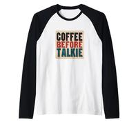 Divertido Disfraz de café Antes del discurso de Talkie Camiseta Manga Raglan