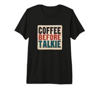 Divertido Disfraz de café Antes del discurso de Talkie Camiseta Premium