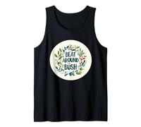 Divertido disfraz de discurso de Beat Around the Bush para amantes del modismo Camiseta sin Mangas