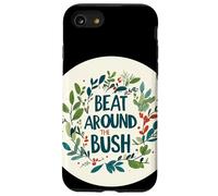 Divertido disfraz de discurso de Beat Around the Bush para amantes del modismo Carcasa para iPhone SE (2020) / 7 / 8