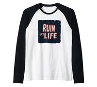 Divertido disfraz de discurso de Ruin my Life para niños y niñas Camiseta Manga Raglan