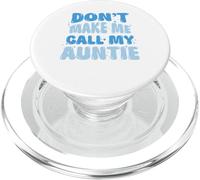 Divertido, Don't Make Me Call My Auntie Boys Kids Retro PopSockets PopGrip para MagSafe