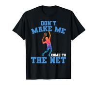 Divertido Don't Make Me Come To The Net Jugadores De Tenis Camiseta