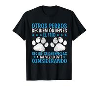 Divertido Dueño De Perro Perros El Mío Recibe Sugerencias Camiseta
