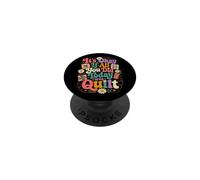 Divertido edredón Crafter Cita It's Okay If All You Did Today Was PopSockets PopGrip Adhesivo
