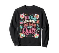 Divertido edredón Crafter Cita It's Okay If All You Did Today Was Sudadera