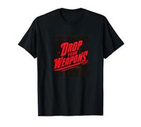 Divertido Emblema Drop Your Weapon Camiseta