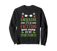 Divertido emocionado mojado mis plantas jardinería amante de las plantas jardinero Sudadera
