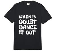 Divertido en Caso de Duda, Baila, Lindo Estado de ánimo Motivacional Comfort Colors Adult Heavyweight T-Shirt