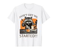 Divertido entrante de Masa Madre No me Hagas Empezar Camiseta