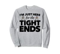 Divertido Equipo de fútbol para Mujer I'm Just Here 4 The Tight Ends Sudadera