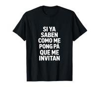Divertido Español Diciendo Si Ya Saben como Me Pongo Camiseta
