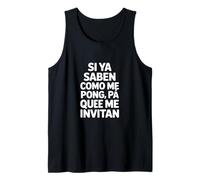 Divertido Español Diciendo Si Ya Saben como Me Pongo Camiseta sin Mangas