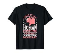 Divertido Este es mi disfraz humano, soy realmente una rata topo desnuda Camiseta