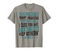 Divertido Fe Cristiana Tantas Oraciones Antes de Cuss You Camiseta