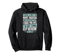 Divertido Fe Cristiana Tantas Oraciones Antes de Cuss You Sudadera con Capucha