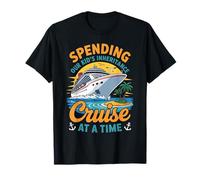 Divertido gastar la herencia de nuestro hijo un crucero a la vez Camiseta