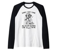 Divertido Gato con Bufanda y Gafas Sorry I Can't Come ... Camiseta Manga Raglan