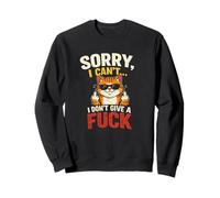 Divertido Gato sarcástico Lo Siento no Puedo no Dar un F Grosero Sudadera