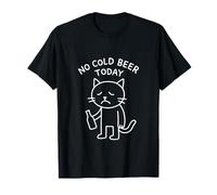 Divertido Gato Triste Meme No Cold Beer Today Beber Party Lover Camiseta