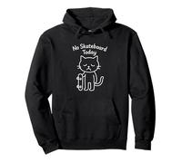 Divertido Gato Triste Meme No Skateboard Hoy Skater Skateboarding Sudadera con Capucha