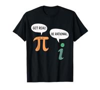 Divertido Get Real Be Racional Sarcástico Pi Maestro de Matemáticas Geek Camiseta