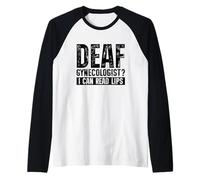 Divertido ginecólogo sordo, Puedo Leer Labios Camiseta Manga Raglan