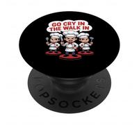 Divertido Go Cry In The Walk Chef Cocina Humor Diciendo Mujeres Yo PopSockets PopGrip Adhesivo