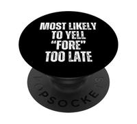 Divertido Golf a Juego con más probabilidades de Gritar Fore Demasiado Tarde PopSockets PopGrip Adhesivo