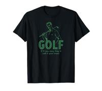 Divertido Golf Si Fuera Fácil Lo Llamarían Tu Mamá Juego de Palabras Golfing Camiseta