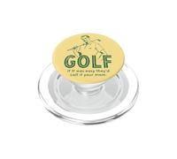 Divertido Golf Si Fuera Fácil Lo Llamarían Tu Mamá Juego de Palabras Golfing PopSockets PopGrip para MagSafe