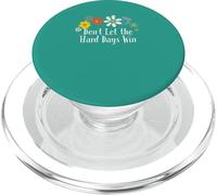 Divertido gráfico de Flores con Texto en inglés Don't Let The Hard Days Win PopSockets PopGrip para MagSafe