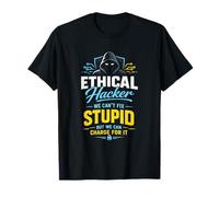 Divertido Hacker ético no Puede Arreglar estúpido, Pero Puede cobrarlo Camiseta