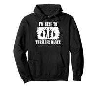Divertido Halloween Zombie Party I'm Just Here To Thriller Dance Sudadera con Capucha