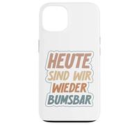 Divertido Hoy Estamos De Nuevo Bumsbar | Humor Adulto Carcasa para iPhone 13
