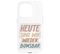 Divertido Hoy Estamos De Nuevo Bumsbar | Humor Adulto Carcasa para iPhone 15 Pro