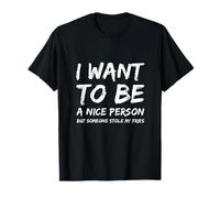 Divertido Humor Texto Gente Divertida Divertido Quiero Ser Una Buena Persona Camiseta