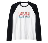 Divertido Humor Texto Gente Divertida Divertido Quiero Ser Una Buena Persona Camiseta Manga Raglan