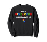 Divertido I Like Big Building Blocks I Cannot Lie Sudadera