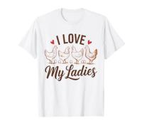 Divertido I Love My Ladies Chicken Hen Farm Life Backyard Humor Camiseta