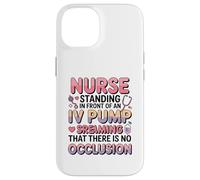 Divertido Im Just a Nurse in The Front IV Pump Struggle Nurses Carcasa para iPhone 14