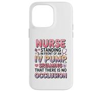 Divertido Im Just a Nurse in The Front IV Pump Struggle Nurses Carcasa para iPhone 14 Pro MAX