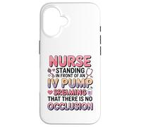 Divertido Im Just a Nurse in The Front IV Pump Struggle Nurses Carcasa para iPhone 16