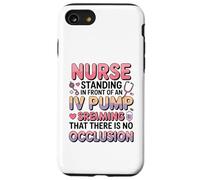 Divertido Im Just a Nurse in The Front IV Pump Struggle Nurses Carcasa para iPhone SE (2020) / 7/8