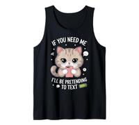 Divertido introvertido si me Necesitas fingiré Enviar Mensajes de Texto Camiseta sin Mangas