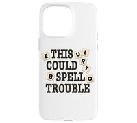 Divertido juego de mesa This Could Spell Trouble Carcasa para iPhone 15 Pro Max
