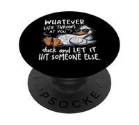 Divertido Juego de Palabras de Pato lo Que Sea Que la Vida te Lance Humor sarcástico PopSockets PopGrip Adhesivo