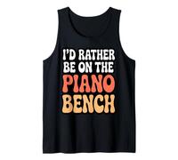Divertido Juego de Palabras de Piano I'D Rather Be On The Piano Bench Camiseta sin Mangas