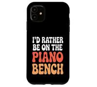 Divertido Juego de Palabras de Piano I'D Rather Be On The Piano Bench Carcasa para iPhone 11