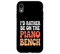 Divertido Juego de Palabras de Piano I'D Rather Be On The Piano Bench Carcasa para iPhone XR